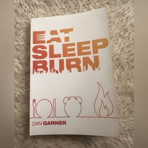 Eat sleep burn book by Dan Garner